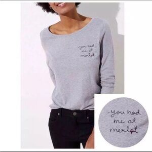 LOFT Grey Vintage Soft “You Had Me At Merlot”Longsleeve Tee M